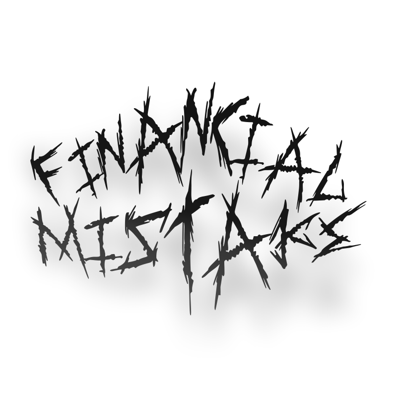 FINANCIAL MISTAKE
