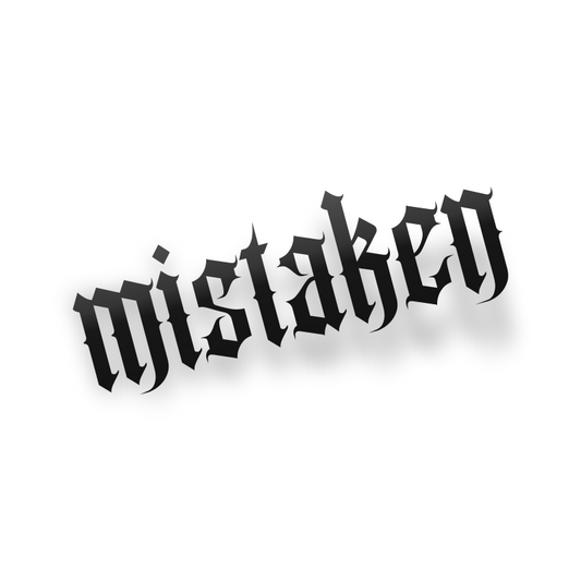 Mistaken